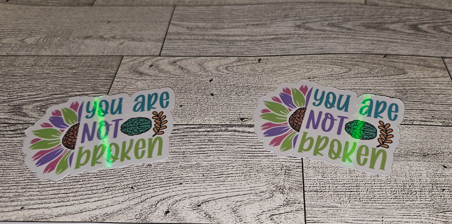 You Are Not Broken Die-Cut Sticker