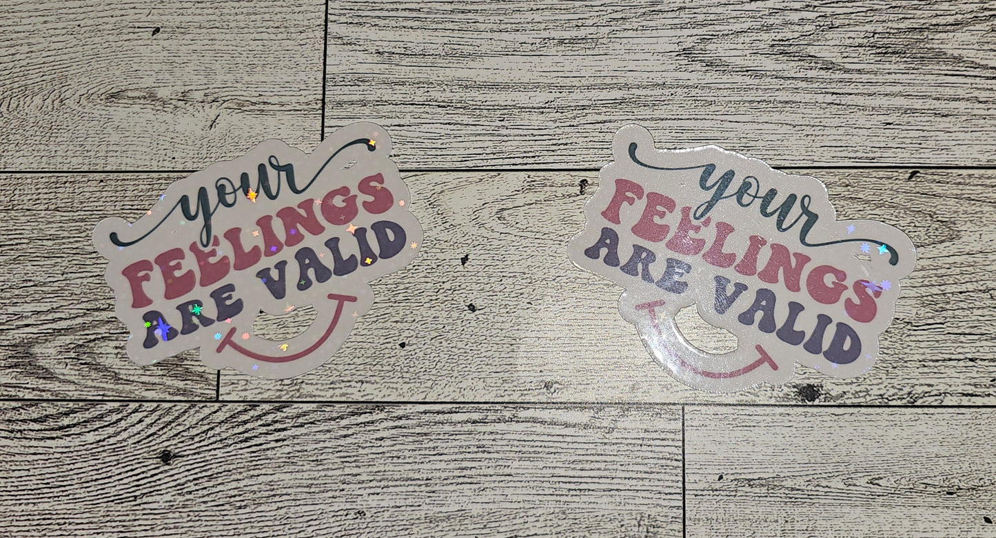 Your Feelings Are Valid Die-Cut Sticker